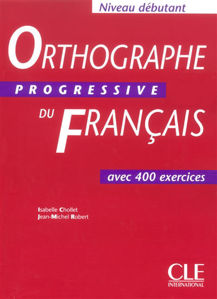 Εικόνα της Orthographe Progressive du Français avec400 exercices, Niv. Débutant
