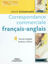 Image de Correspondance commerciale français-anglais : édition bilingue French-English business letters : bilingual edition