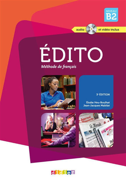 Image de Edito B2 - livre de l'élève (CD MP3 & DVD inclus) - 3e EDITION