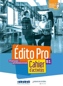 Picture of Edito Pro B1 - cahier d'activités (français professionnel)