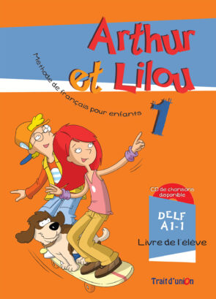 Image de Arthur et Lilou 1 - Livre de l'élève + Cahier d’activités + CD (Pack élève)