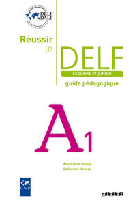 Picture of Réussir le Delf Scolaire et Junior A1 guide pédagogique