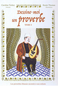 Image de Dessine-moi un proverbe tome 2 - Les proverbes libanais racontés à nos enfants