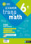 Image de Le cahier transmath 6e: 500 exercices (2022)