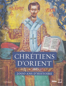 Εικόνα της Chrétiens d'Orient : 2.000 ans d'histoire