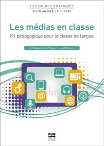 Image de Les médias en classe : kit pédagogique pour la classe de langue