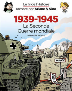 Εικόνα της Le fil de l'histoire raconté par Ariane & Nino : 1939-1945, la Seconde Guerre mondiale : première partie, coffret 3 tomes