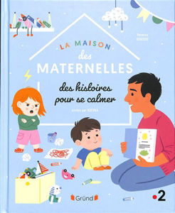 Εικόνα της La maison des maternelles - Des histoires pour se calmer