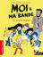 Image de Moi & ma super bande. Vol. 14. La machine magique