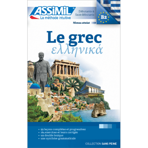 Picture of Le grec : débutants & faux-débutants : niveau atteint B2 (Ελληνικά)
