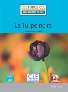 Image de La tulipe noire - Lectures Clé en français facile - Niveau 2 A2 (1100 mots)