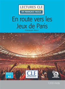 Image de En route vers les Jeux de Paris  - Lectures Clé en français facile - Niveau 2 A2 (1200 mots)