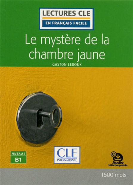 Image de Le mystère de la chambre jaune  - Lectures Clé en français facile - Niveau 3/B1 - 1500 mots