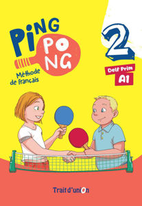 Image de Ping Pong 2 - Méthode de français DELF PRIM A1-2 - LIVRE DE L'ELEVE