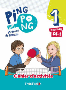Image de Ping Pong 1 - Méthode de français DELF PRIM A1-1 - ACTIVITES