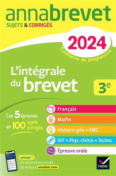 Image de L'INTEGRALE  DU BREVET 3E - 2024 (FRANCAIS, MATHS, HISTOIRE -GEO EMC, SVT, PHYSIQUE-CHIMIE, TECHNO - + EPREUVE ORALE)