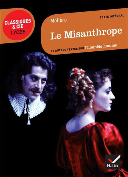 Image de Le misanthrope (1666) : et autres textes sur l'honnête homme : texte intégral suivi d'un dossier critique pour la préparation du bac français