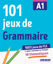 Image de 101 jeux de grammaire A1