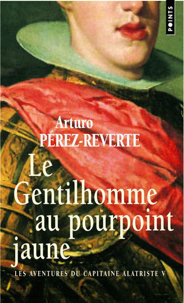 Image de Les aventures du capitaine Alatriste Vol. 5 -  Le gentilhomme au pourpoint jaune