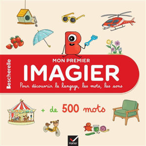 Image de Mon premier imagier pour découvrir le langage, les mots, les sons : maternelle, 2-5 ans