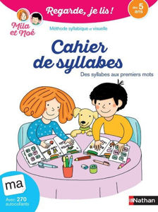 Image de Regarde, je lis avec Mila et Noé: cahier de syllabes - des syllabes aux premiers mots - méthode syllabique et visuelle