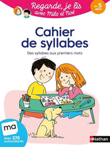 Image de Regarde, je lis avec Mila et Noé: cahier de syllabes - des syllabes aux premiers mots