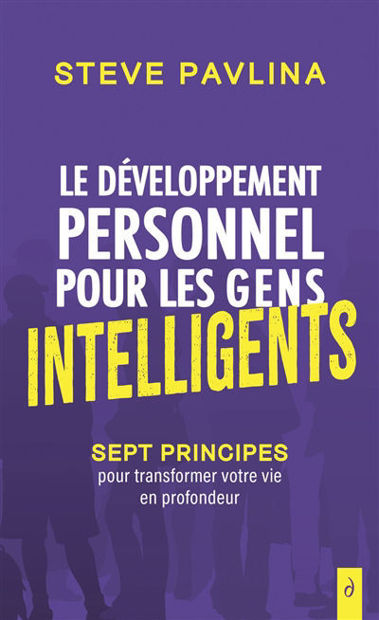 Image de Le développement personnel pour les gens intelligents : sept principes pour transformer votre vie en profondeur