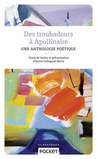 Image de Des troubadours à Apollinaire - une anthologie poétique