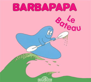 Image de Barbapapa - Le bateau (La petite bibliothèque de Barbapapa)