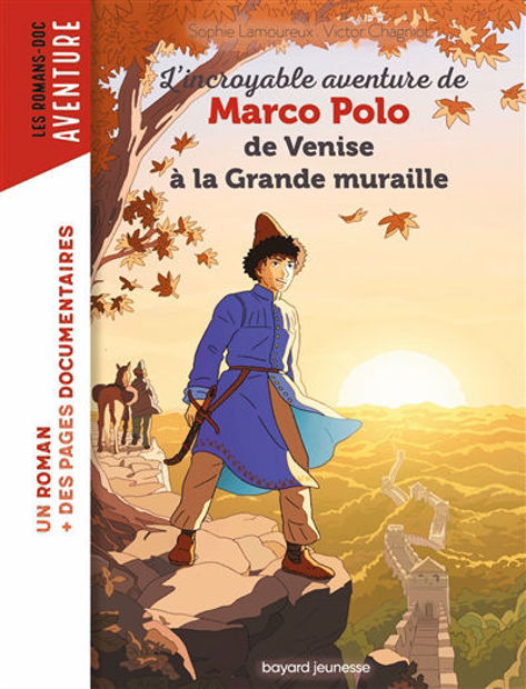 Image de L'incroyable aventure de Marco Polo : de Venise à la Grande Muraille