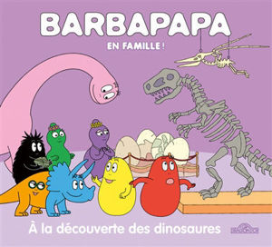 Image de Barbapapa en famille ! - A la découverte des dinosaures