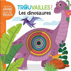 Image de Trouvailles ! : Les dinosaures