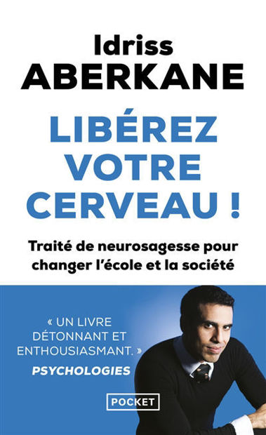 Image de Libérez votre cerveau! : traité de neurosagesse pour changer l'école et la société