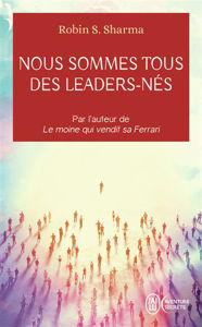Image de Nous sommes tous des leaders-nés : une fable moderne sur la véritable réussite en affaires et dans la vie