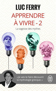 Image de Apprendre à vivre Vol. 2 La sagesse des mythes
