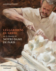 Image de Les gardiens du geste : sur le chantier de Notre-Dame de Paris Exposition. Paris, Musée de la Légion d'Honneur. 2024-2025