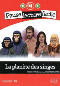 Image de La planète des singes - Niveau 5 (B1) - Pause lecture facile - Livre + Audio téléchargeable