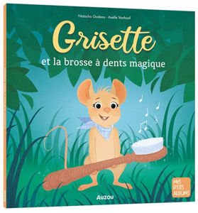 Image de Grisette et la brosse à dents magique