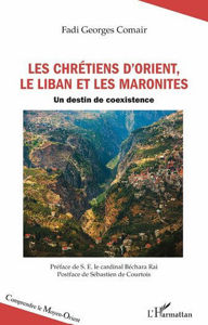 Image de Les chrétiens d’Orient, le Liban et les maronites Un destin de coexistence