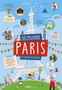 Image de Découvrir Paris est un jeu d'enfant : comment devenir incollable sur la capitale !