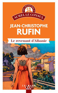 Image de Les aventures d'Aurel le consul. Le revenant d'Albanie