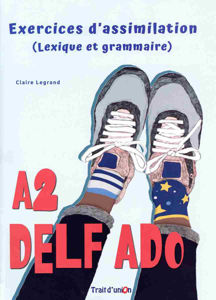 Image de DELF ADO A2 Exercices d'Assimilation (lexique et grammaire) élève NOUVEAU FORMAT