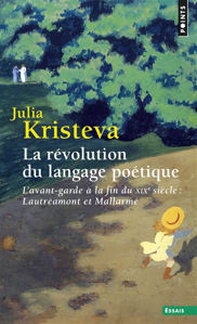 Image de La Révolution du langage poétique l' avant-garde à la fin du XIXe siècle, Lautréamont et Mallarmé