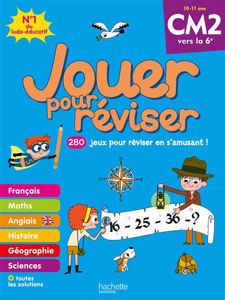 Image de Jouer pour réviser, CM2 vers la 6e, 10-11 ans : 280 jeux pour réviser en s'amusant !