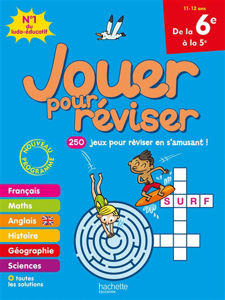 Image de Jouer pour réviser, de la 6e à la 5e, 11-12 ans : 250 jeux pour réviser en s'amusant