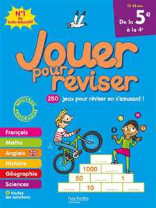 Image de Jouer pour réviser, de la 5e à la 4e, 12-13 ans : 250 jeux pour réviser en s'amusant ! : nouveau programme