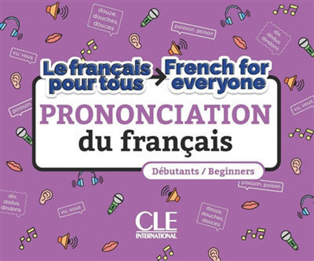 Image de Prononciation du français : le français pour tous : débutants        French for everyone : beginners