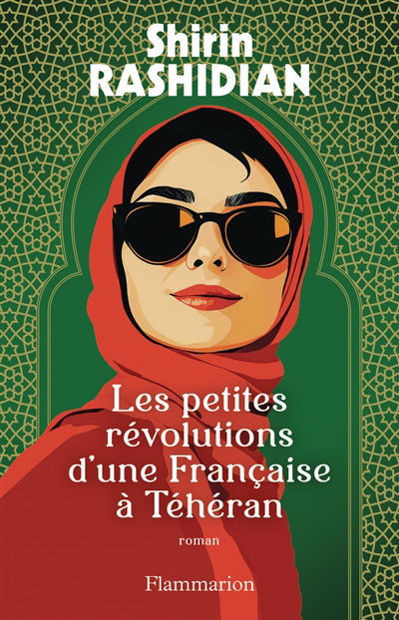 Image de Les petites révolutions d'une Française à Téhéran