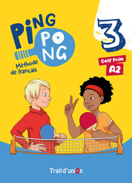 Image de Ping Pong 3 - Méthode de français DELF PRIM A1-1 - LIVRE ELEVE