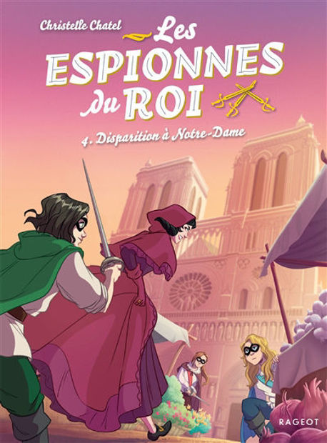 Image de Les espionnes du roi Vol. 4 Disparition à Notre-Dame